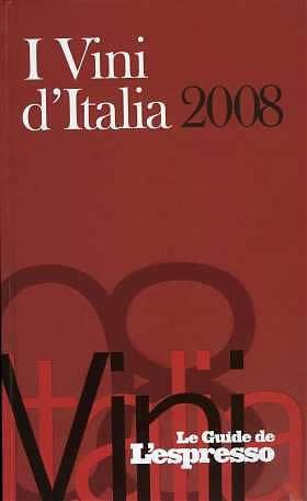 Le Cinque Bottiglie de I Vini d'Italia 2008, L'espresso  Acquabuona  Rivista enologica online